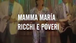 Mamma María  Ricchi e Poveri Letra [upl. by Kruse]