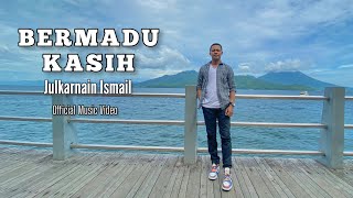 BERMADU KASIH JULKARNAIN ISMAIL  LALAYON [upl. by Noram]