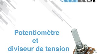 Potentiometre et pont diviseur de tension [upl. by Kcirad]