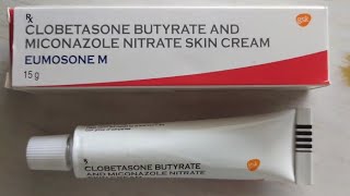 Eumosome M Cream Benefits  Clobetasone Butyrate amp Miconazole Nitrate Skin Cream All Detail [upl. by Moir]