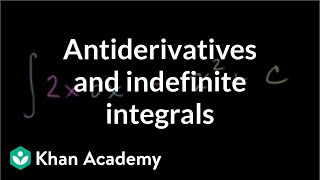 Antiderivatives and indefinite integrals  AP Calculus AB  Khan Academy [upl. by Neffirg716]