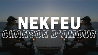 NEKFEU  CHANSON DAMOUR CLIP LYRICS [upl. by Ophelie]