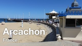 Arcachon – Day trip from Bordeaux France [upl. by Sucram555]