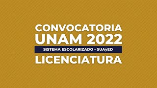 Convocatoria UNAM 2022  Licenciatura EscolarizadoSUAyED [upl. by Ahseekan914]