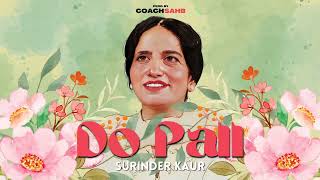 DO PALL  SURINDER KAUR X COACHSAHB [upl. by Netram]