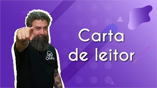 Carta de leitor  Brasil Escola [upl. by Ecydnac]