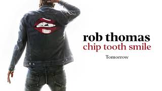 Rob Thomas  Tomorrow Official Audio [upl. by Aislehc]