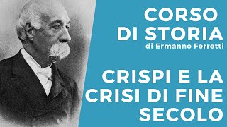 Crispi e la crisi di fine secolo [upl. by Hilliard]