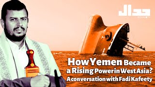 How Yemen Became a Rising Power in West Asia A Conversation with Fadi Kafeety [upl. by Rebel657]