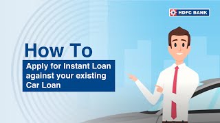 Apply for Instant Loan against your existing Car Loan [upl. by Kovacev]