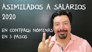 Asimilados a Salarios 2020 en CONTPAQi® Nóminas en 3 Pasos [upl. by Eiramnwad]