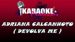 ADRIANA CALCANHOTTO  DEVOLVA ME  KARAOKE [upl. by Daraj]