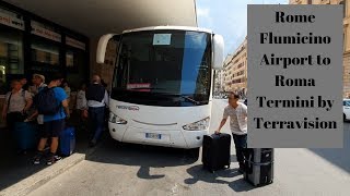 Rome Flumicino Airport to Rome Centre Roma Termini by Terravision Bus [upl. by Kcirrej]