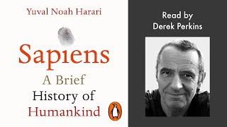 Sapiens by Yuval Noah Harari  Read by Derek Perkins  Penguin Audiobooks [upl. by Apfel]