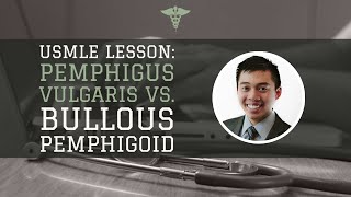 USMLE Lesson Pemphigus Vulgaris vs Bullous Pemphigoid [upl. by Essyle]