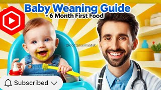 Best Baby Weaning Guide WHO Approved  6 Month Baby First Food  Doctor Advice6 month baby food [upl. by Nickles]