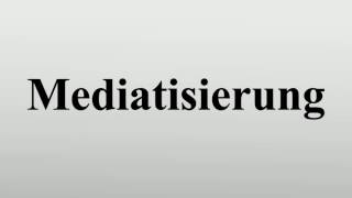 Mediatisierung [upl. by Raskin]