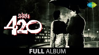 Shree 420  Full Album  Raj Kapoor  Nargis Lata M  Mohd Rafi Manna Dey  Asha Bhosle [upl. by Ifill]