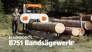 B751 Bandsägewerk  LOGOSOL [upl. by Einahpehs]