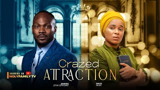 CRAZED ATTRACTION  Daniel Etim Effiong Onyii Alex 2025 Nollywood Full Movie [upl. by Anneiv]