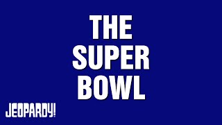 The Super Bowl  Category  JEOPARDY [upl. by Langille]