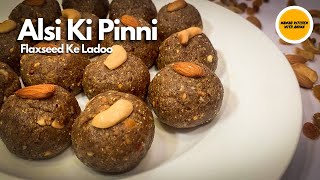 How To Make Alsi Ki Pinni Recipe With Jaggery Flaxseed Ke Ladoo [upl. by Archle]