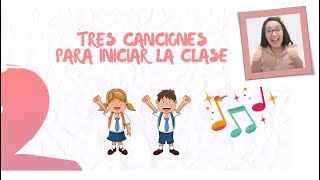 CANCIONES DE BIENVENIDA PARA INICIAR LA CLASE [upl. by Gurney629]