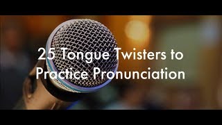 25 English Tongue Twisters Practice to Improve Pronunciation [upl. by Aldora]