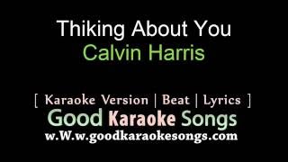 Thinking About You  Calvin Harris Lyrics Karaoke  goodkaraokesongscom [upl. by Airbas110]