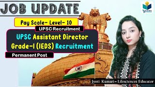 UPSC Job Post Update  Assistant Director GradeI IEDS [upl. by Kistner]