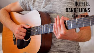 Ruth B – Dandelions EASY Guitar Tutorial With Chords  Lyrics [upl. by Martyn]