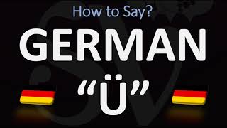 How to Pronounce Ü  The German Umlaut Ü [upl. by Nepil]