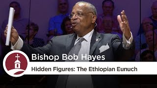 Hidden Figures The Ethiopian Eunuch — A Teachable Spirit  Bishop Bob Hayes [upl. by Seavey53]