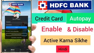 HDFC Bank Credit Card Autopay Enable and Disable  HDFC Credit Card Bill Payment  Hdfc Auto payment [upl. by Iffar953]