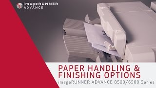 Paper Handling and Finishing Option  imageRUNNER ADVANCE 85006500 Series [upl. by Irelav]