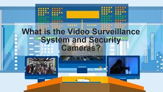 What is the Video Surveillance System and Security Camera [upl. by Balas466]