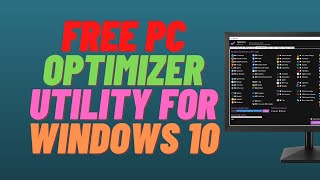 Free PC Optimizer Utility for Windows 10 [upl. by Carce]