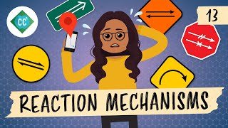 Intro to Reaction Mechanisms Crash Course Organic Chemistry 13 [upl. by Izzy]