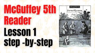 McGuffey Fifth Reader Step by Step [upl. by Naval]