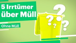 5 Irrtümer über Müll  OHNE MÜLL  Folge 2 [upl. by Vallie]