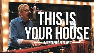 Don Moen  This is Your House  Live Worship Sessions [upl. by Medora]