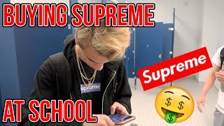 WHAT ITS LIKE BUYING SUPREME AT SCHOOL [upl. by Menken]