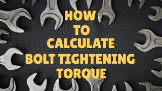 how to calculate bolt tightening torque [upl. by Avuha]