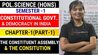 THE CONSTITUENT ASSEMBLY amp THE CONSTITUTION PART1  SEMESTER 1 POLSCIENCE HONS  STUDYSHIP [upl. by Eigriv543]