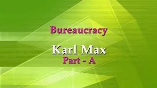 Bureaucracy Karl Marx Part A [upl. by Aneele]