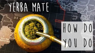 Yerba Mate  Argentinian Tea Recipe [upl. by Ellehsal]