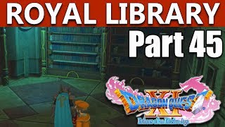 Dragon Quest 11 Walkthrough  Royal Library With All Treasures  Part 45 [upl. by Leunad]