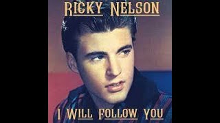 Ricky Nelson  I Will Follow You Lyric [upl. by Ludlew557]