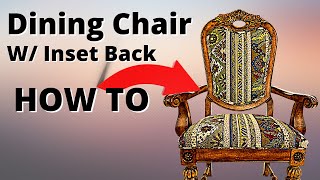 HOW TO UPHOLSTER A DINING CHAIR W INSET BACK [upl. by Eliathas]