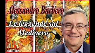 Alessandro Barbero  Le leggende sul Medioevo [upl. by Reviel925]